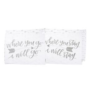 Where You Go Where You Stay - Pillowcase Set